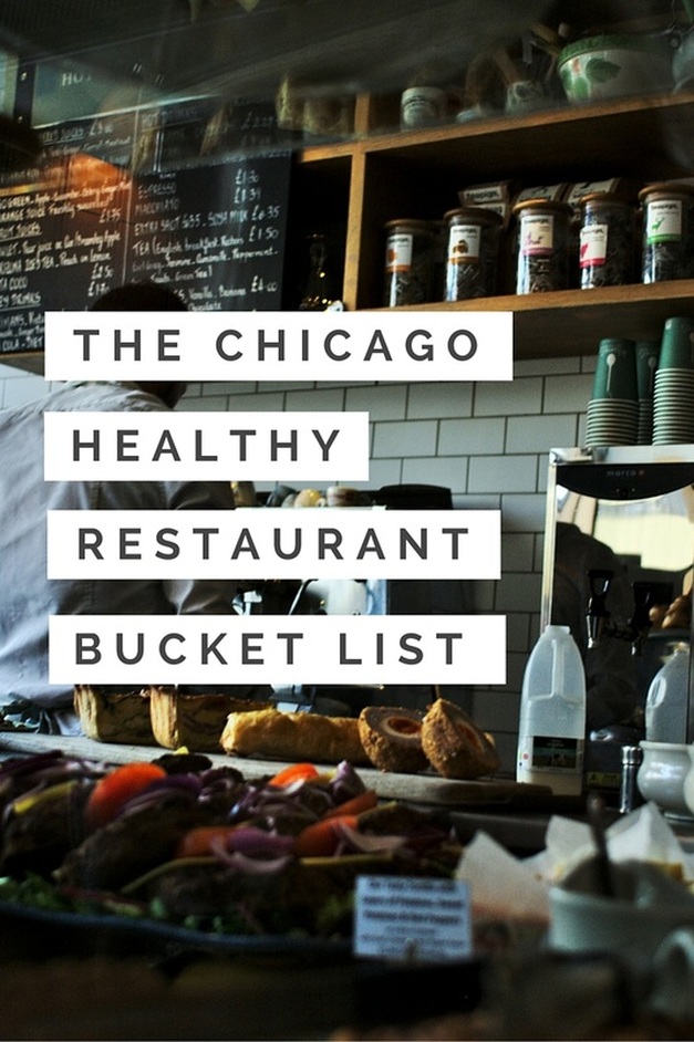The Chicago Healthy Restaurant Bucket List