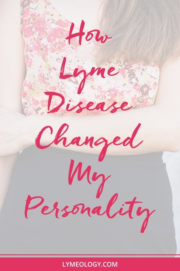 How Lyme Disease Changed My Personality