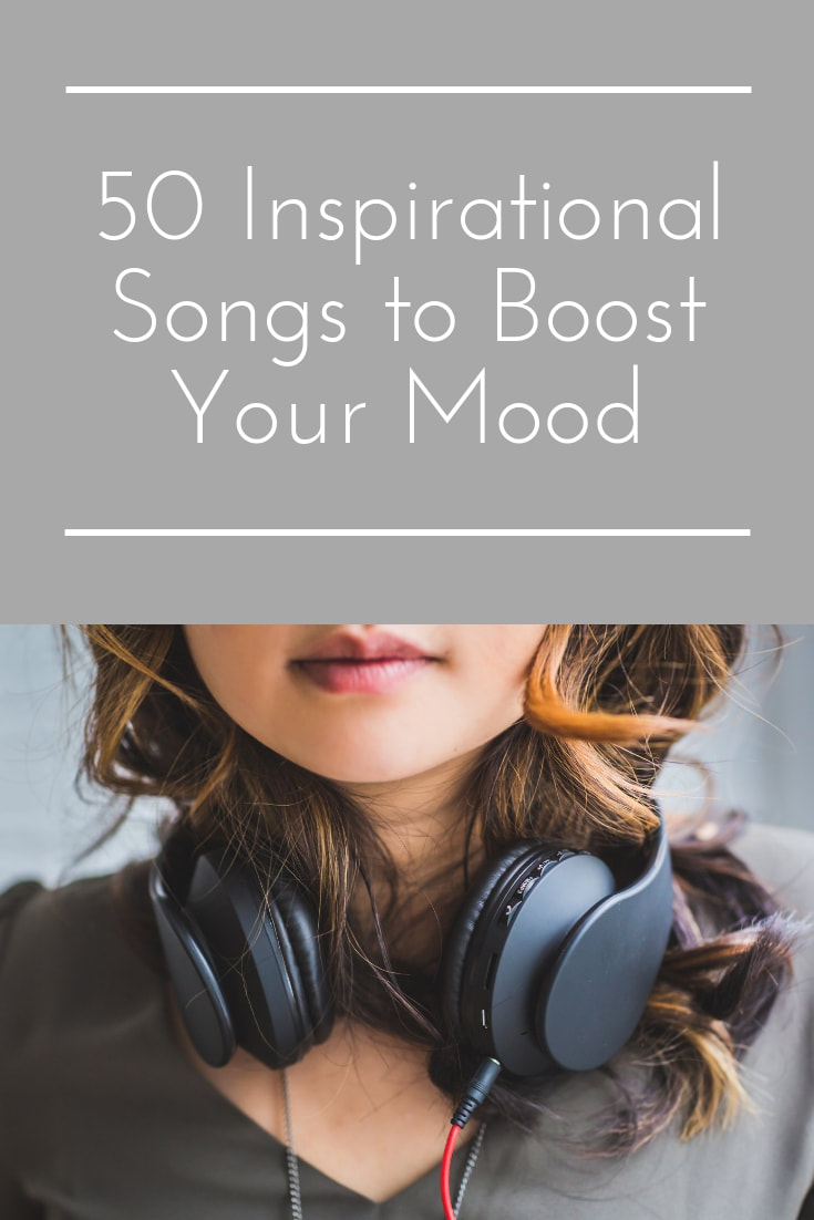 50 Inspirational Songs to Boost Your Mood