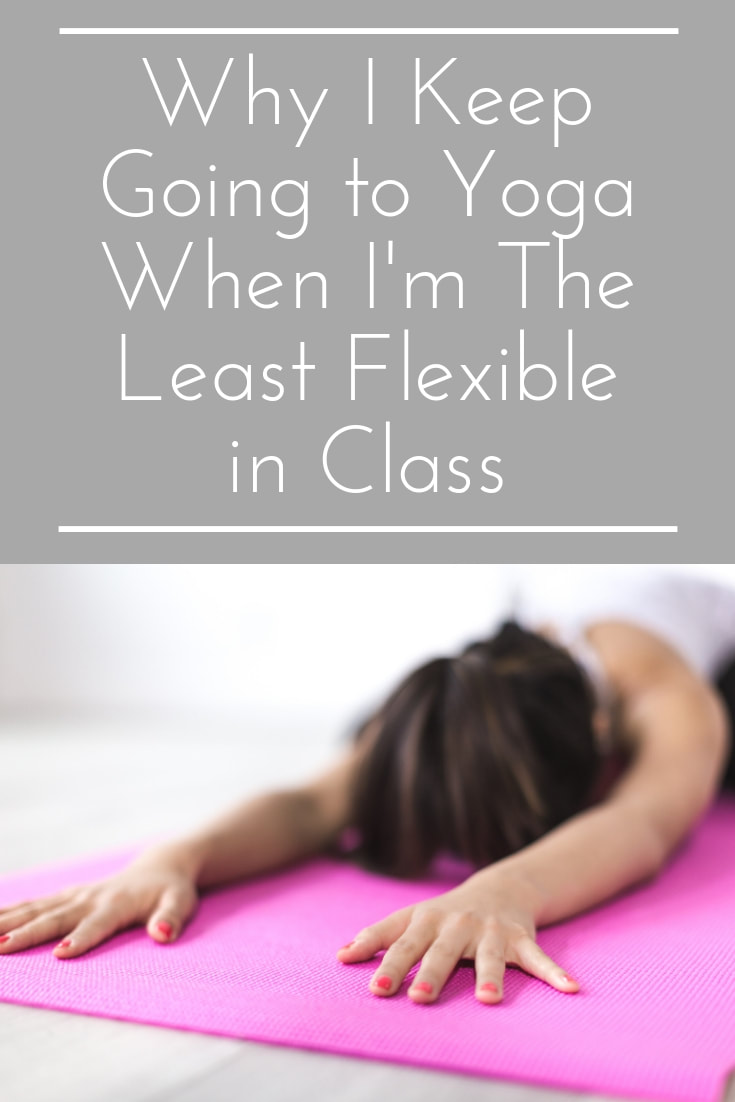 Why I Keep Going to Yoga When I'm the Least Flexible in Class